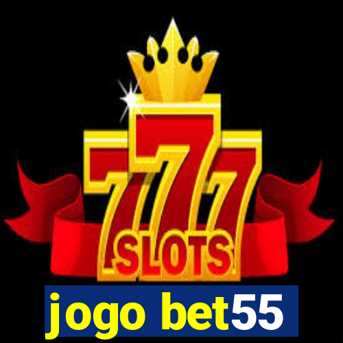 jogo bet55